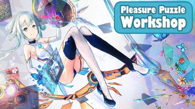 تحميل لعبة Pleasure Puzzle:Workshop 趣拼拼：拼图工坊 مجانا