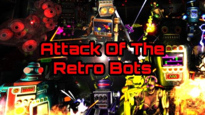 تحميل لعبة Attack Of The Retro Bots مجانا
