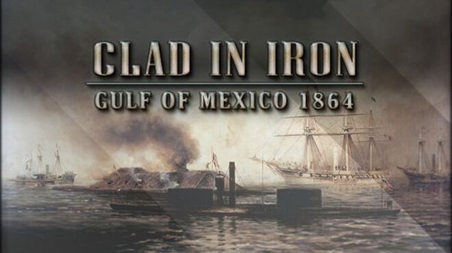 تحميل لعبة Clad in Iron: Gulf of Mexico 1864 مجانا