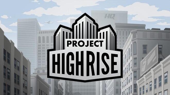 تحميل لعبة Project Highrise (v1.6.3 & ALL DLC) مجانا