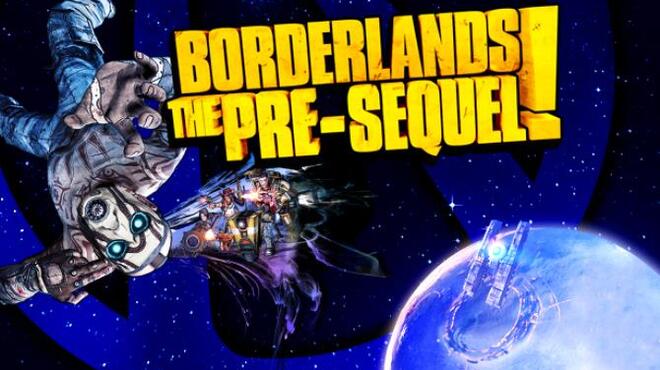 تحميل لعبة Borderlands: The Pre-Sequel (Ultra HD Texture & ALL DLC) مجانا