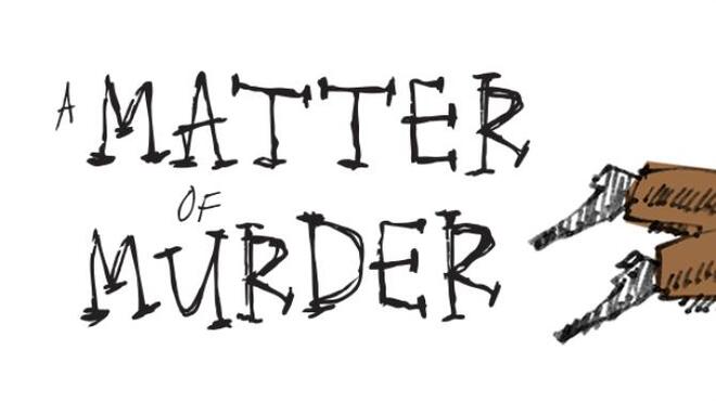 تحميل لعبة A Matter of Murder مجانا