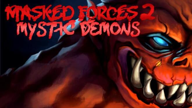 تحميل لعبة Masked Forces 2: Mystic Demons مجانا