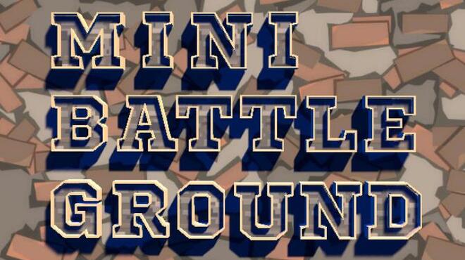 تحميل لعبة Mini Battle Ground مجانا