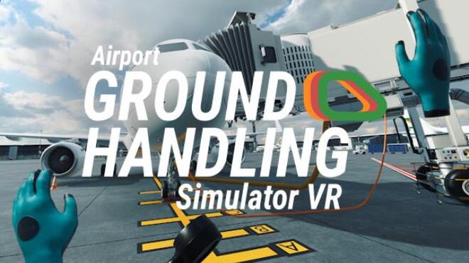 تحميل لعبة Airport Ground Handling Simulator VR مجانا