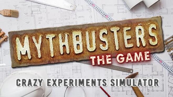 تحميل لعبة MythBusters: The Game – Crazy Experiments Simulator مجانا