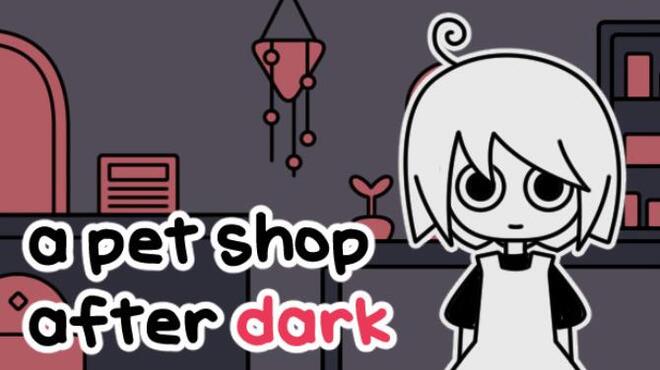 تحميل لعبة a pet shop after dark (v03.11.2022) مجانا