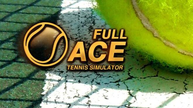 تحميل لعبة Full Ace Tennis Simulator (v20.04.2023) مجانا