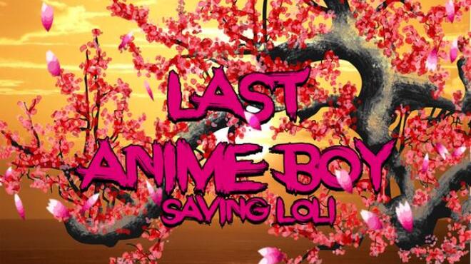 تحميل لعبة Last Anime boy: Saving loli مجانا