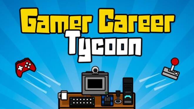 تحميل لعبة Gamer Career Tycoon (v1.32) مجانا