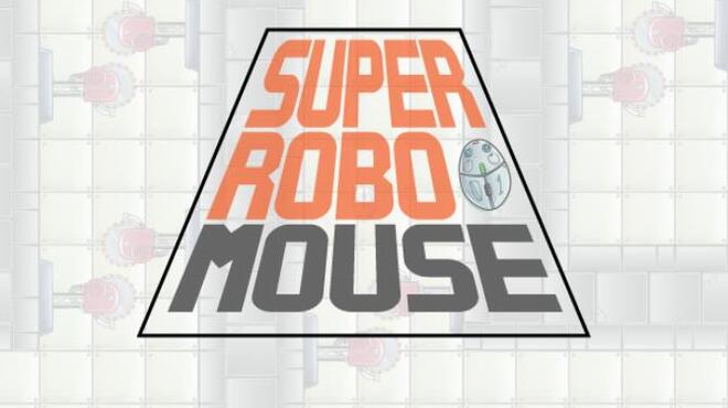 تحميل لعبة SUPER ROBO MOUSE مجانا