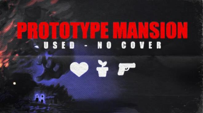 تحميل لعبة Prototype Mansion – Used No Cover مجانا
