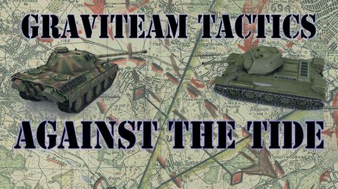 تحميل لعبة Graviteam Tactics: Against the Tide مجانا