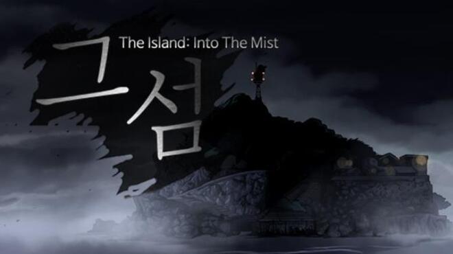 تحميل لعبة The Island: In To The Mist 그 섬 مجانا