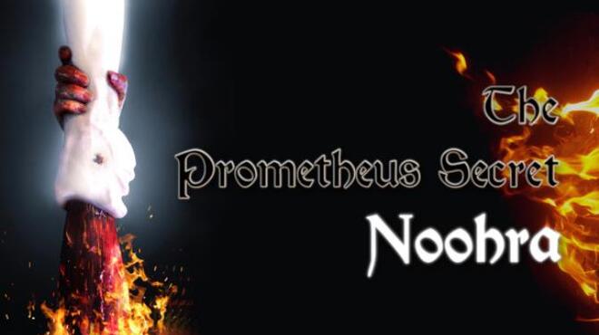 تحميل لعبة The Prometheus Secret Noohra (v1.32) مجانا
