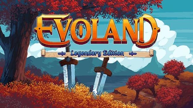 تحميل لعبة Evoland Legendary Edition (v27.10.2021) مجانا