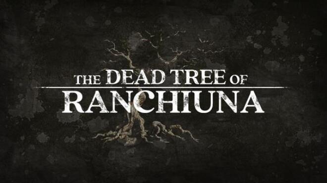 تحميل لعبة The Dead Tree of Ranchiuna (v1.1.6) مجانا