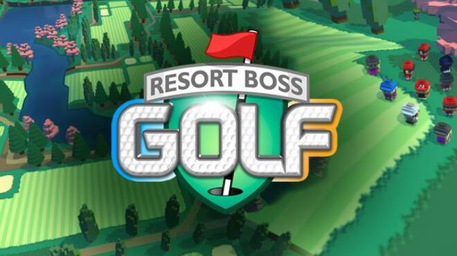 تحميل لعبة Resort Boss: Golf | Tycoon Management Game (v9.41) مجانا