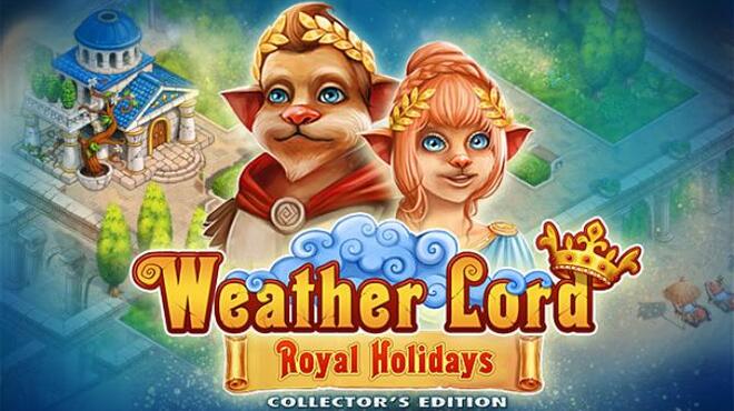 تحميل لعبة Weather Lord: Royal Holidays Collector’s Edition مجانا