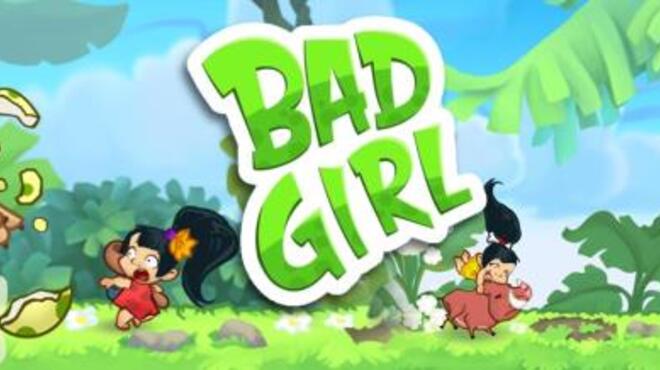 تحميل لعبة Bad Girl مجانا