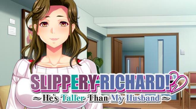 تحميل لعبة Slippery Richard! ~ He’s Taller Than My Husband ~ مجانا