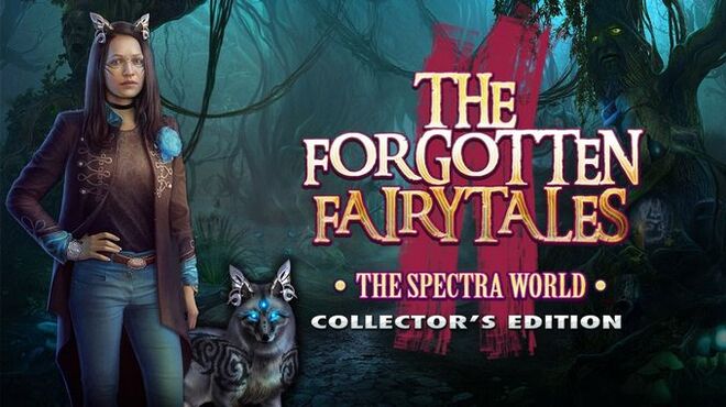 تحميل لعبة The Forgotten Fairy Tales: The Spectra World Collector’s Edition مجانا