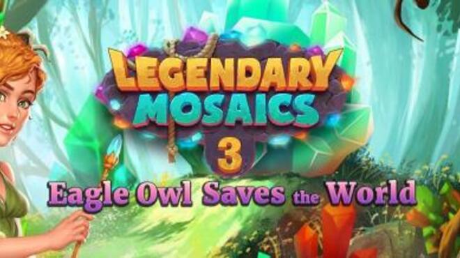 تحميل لعبة Legendary Mosaics 3: Eagle Owl Saves the World مجانا