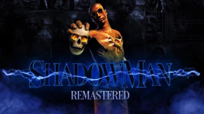 تحميل لعبة Shadow Man Remastered (v1.31) مجانا