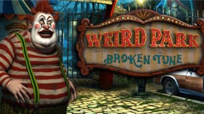 تحميل لعبة Weird Park: Broken Tune مجانا