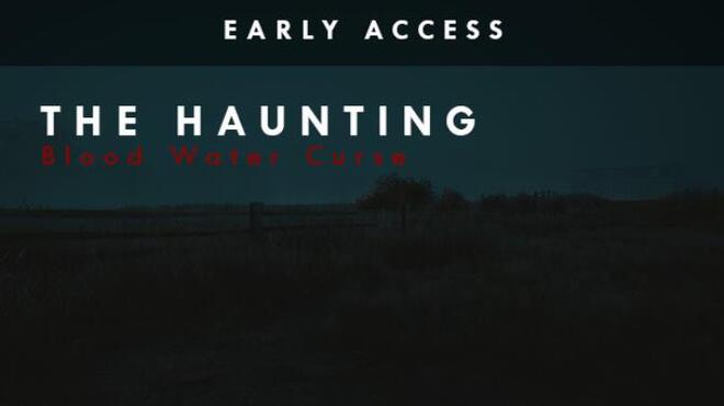 تحميل لعبة The Haunting: Blood Water Curse (EARLY ACCESS) مجانا