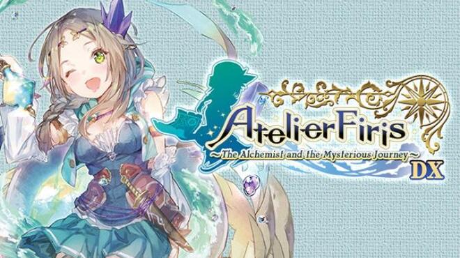 تحميل لعبة Atelier Firis: The Alchemist and the Mysterious Journey DX (v1.02) مجانا