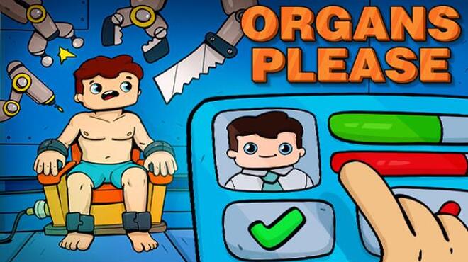 تحميل لعبة Organs Please (v1.02) مجانا