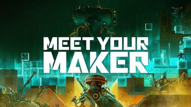 تحميل لعبة Meet Your Maker مجانا