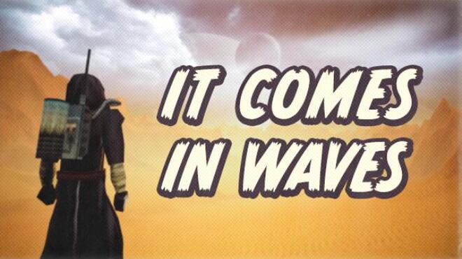 تحميل لعبة It Comes In Waves مجانا