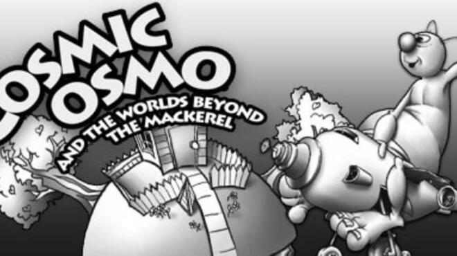 تحميل لعبة Cosmic Osmo and the Worlds Beyond the Mackerel مجانا