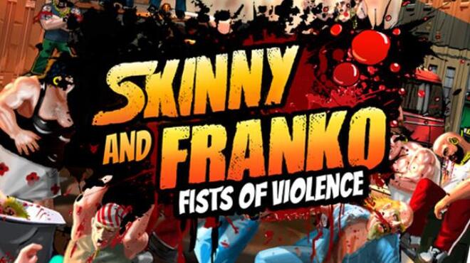 تحميل لعبة Skinny & Franko: Fists of Violence مجانا