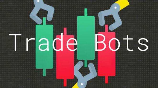 تحميل لعبة Trade Bots: A Technical Analysis Simulation مجانا