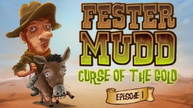 تحميل لعبة Fester Mudd: Curse of the Gold – Episode 1 مجانا