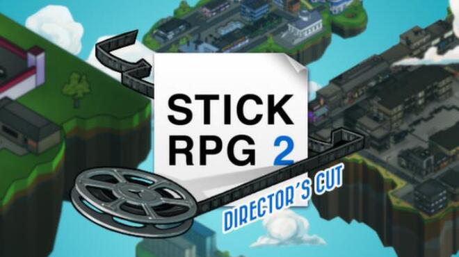 تحميل لعبة Stick RPG 2: Director’s Cut مجانا