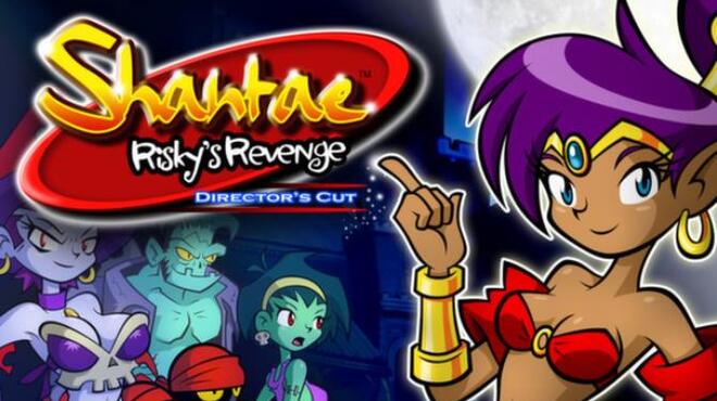 تحميل لعبة Shantae: Risky’s Revenge – Director’s Cut (v1.0.6.1) مجانا