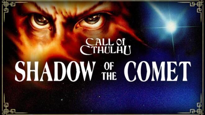 تحميل لعبة Call of Cthulhu: Shadow of the Comet مجانا