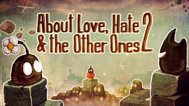 تحميل لعبة About Love, Hate And The Other Ones 2 مجانا