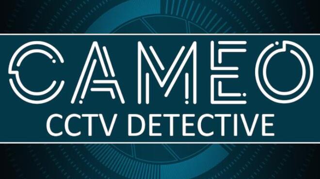 تحميل لعبة CAMEO: CCTV Detective مجانا