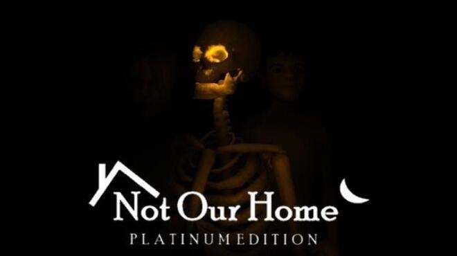 تحميل لعبة Not Our Home: Platinum Edition مجانا