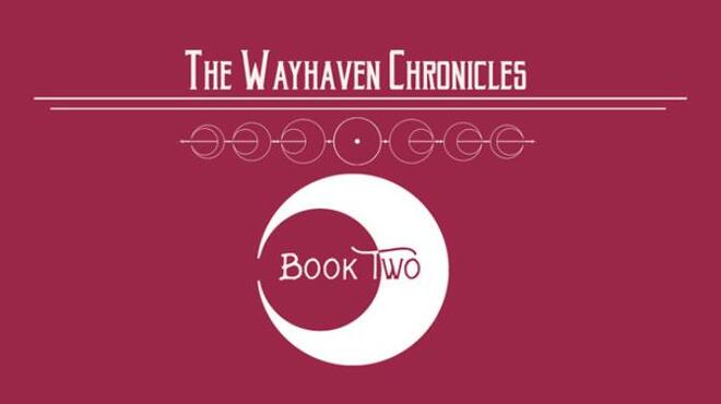 تحميل لعبة Wayhaven Chronicles: Book Two (v02.01.2023) مجانا