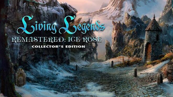 تحميل لعبة Living Legends Remastered: Ice Rose Collector’s Edition مجانا