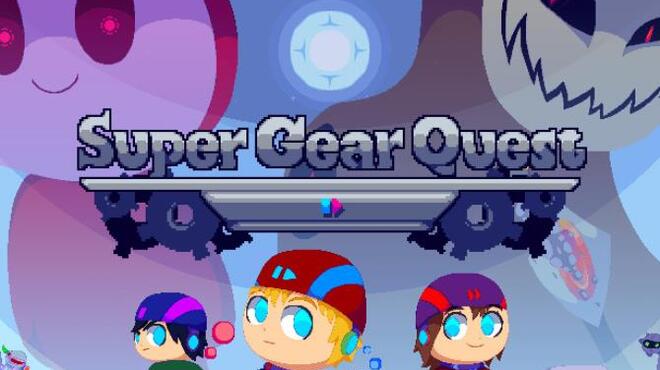 تحميل لعبة Super Gear Quest (v1.5.6) مجانا