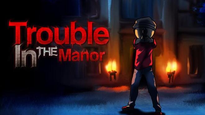 تحميل لعبة Trouble In The Manor مجانا